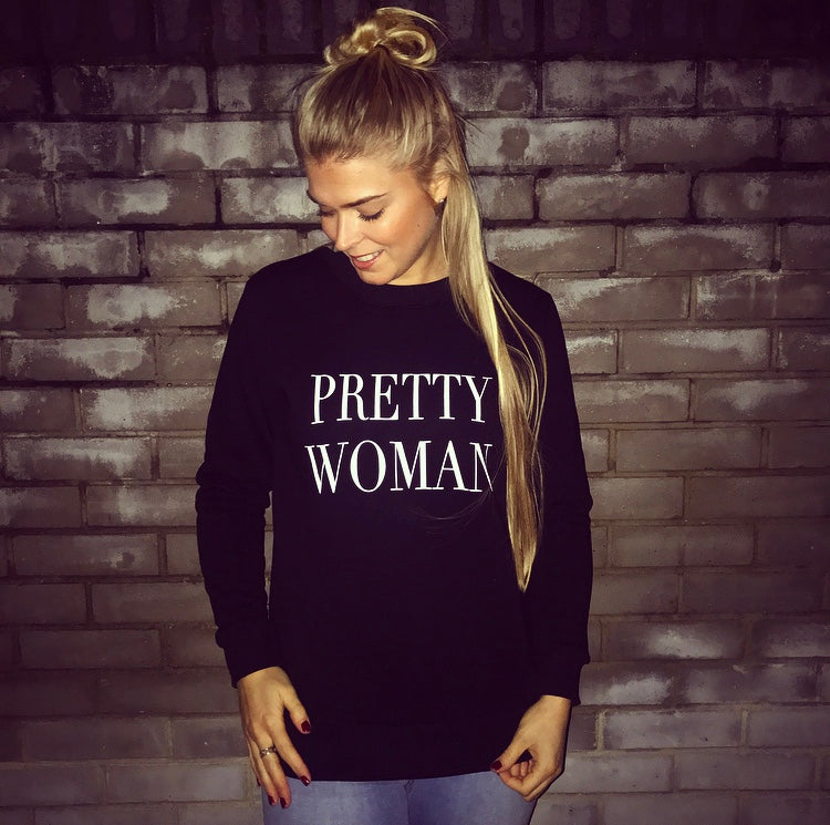 PRETTY WOMAN SWEATSHIRT JUMPER - SLOGAN T SHIRT CT077